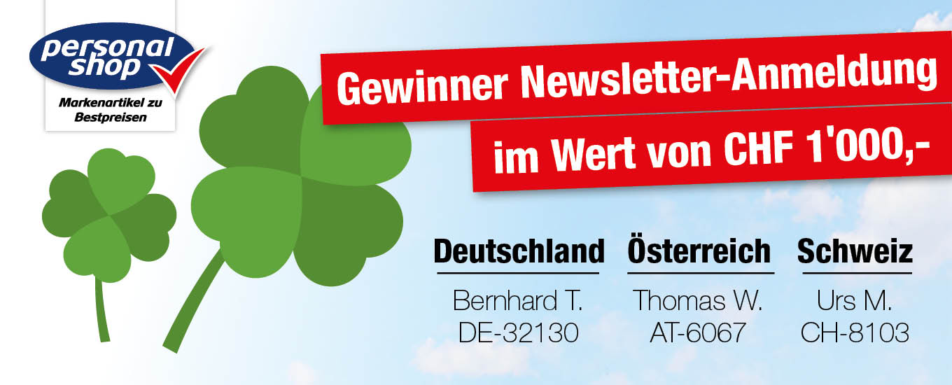 Gewinner der Newsletter Anmledung: CHF 1000.- Einkaufs-Gutschein
