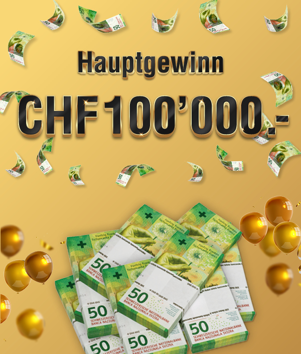 Lassen Sie sich Ihre Chance nicht entgehen. Mit Ihrem Einkauf oder mit der Einsendung der Teilnahmebestätigung nehmen Sie teil. Der Hauptpreis im Gesamtwert von CHF 100'000.- wartet auf Sie! Mit ein bisschen Glück sind Sie der Gewinner.